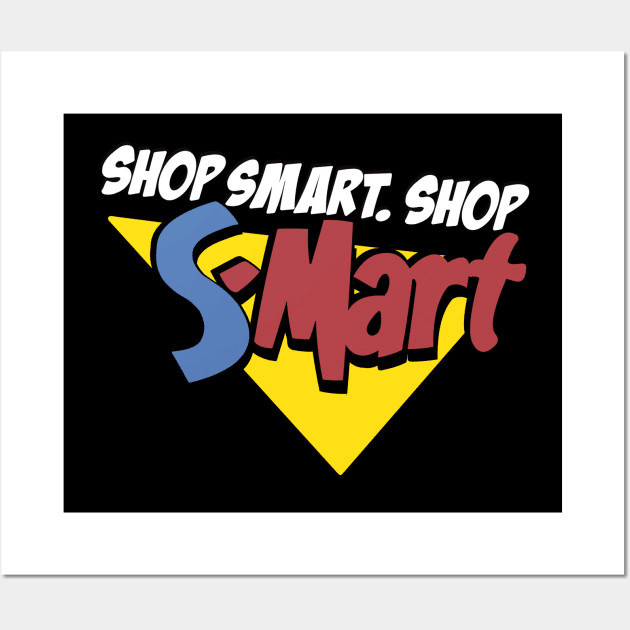 Shop Smart. Shop S-Mart! Wall Art by Niko Neon